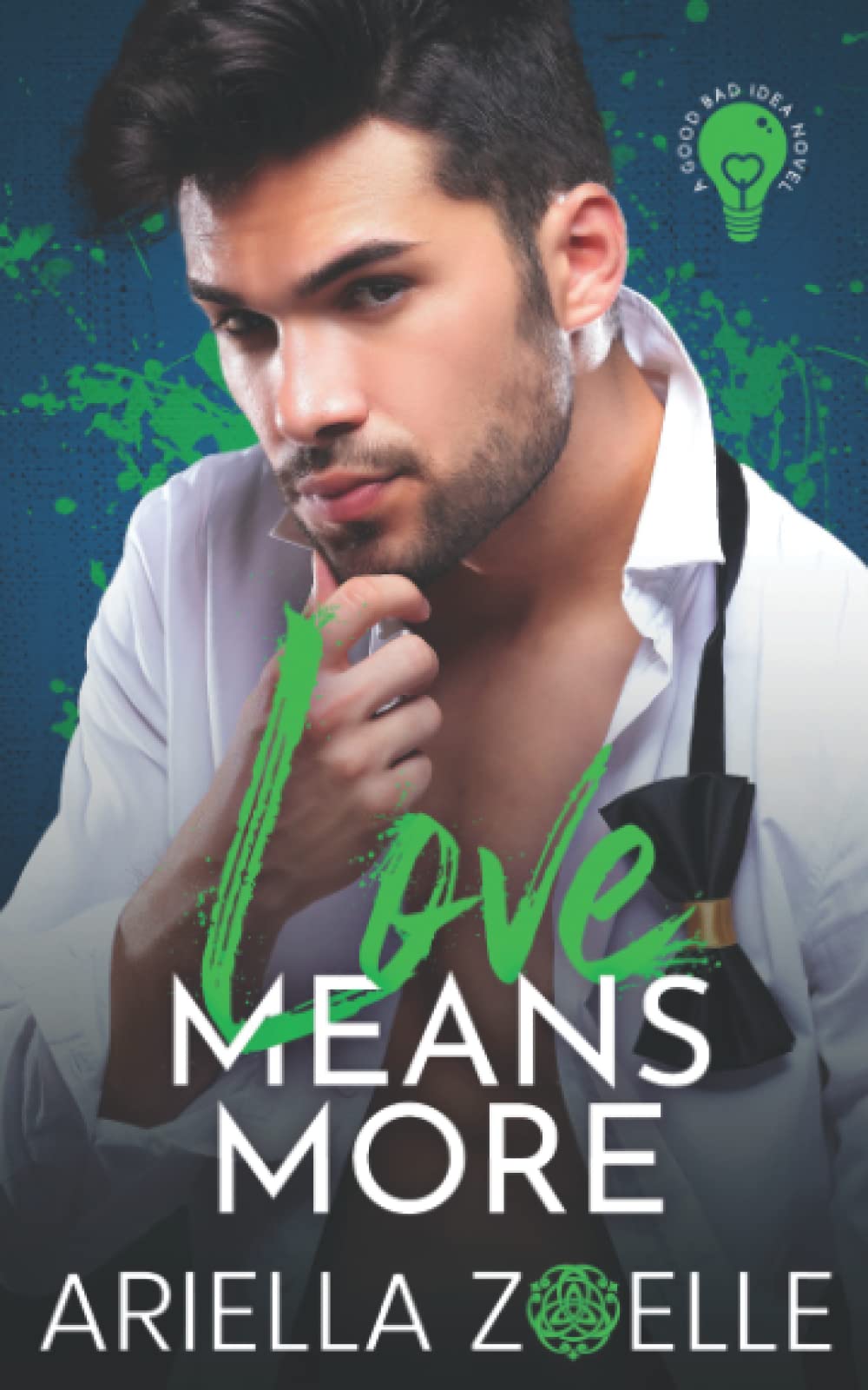 Love Means More: Good Bad Idea #2