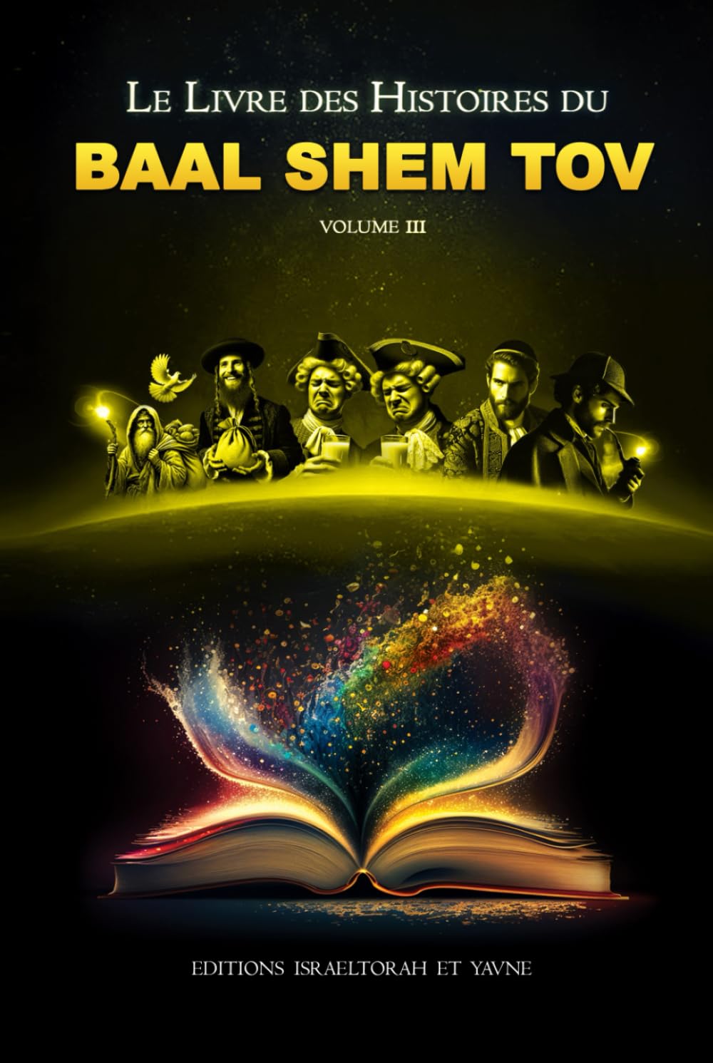 BAAL SHEM TOV volume 3: Le 3eme livre des histoires du Baal Shem Tov