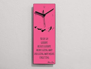 Peter Pan - Never say goodbye,because goodbye means going away and going away means forgetting - Wall Clock