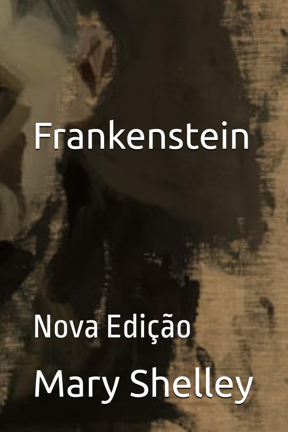 Frankenstein: Nova Edição