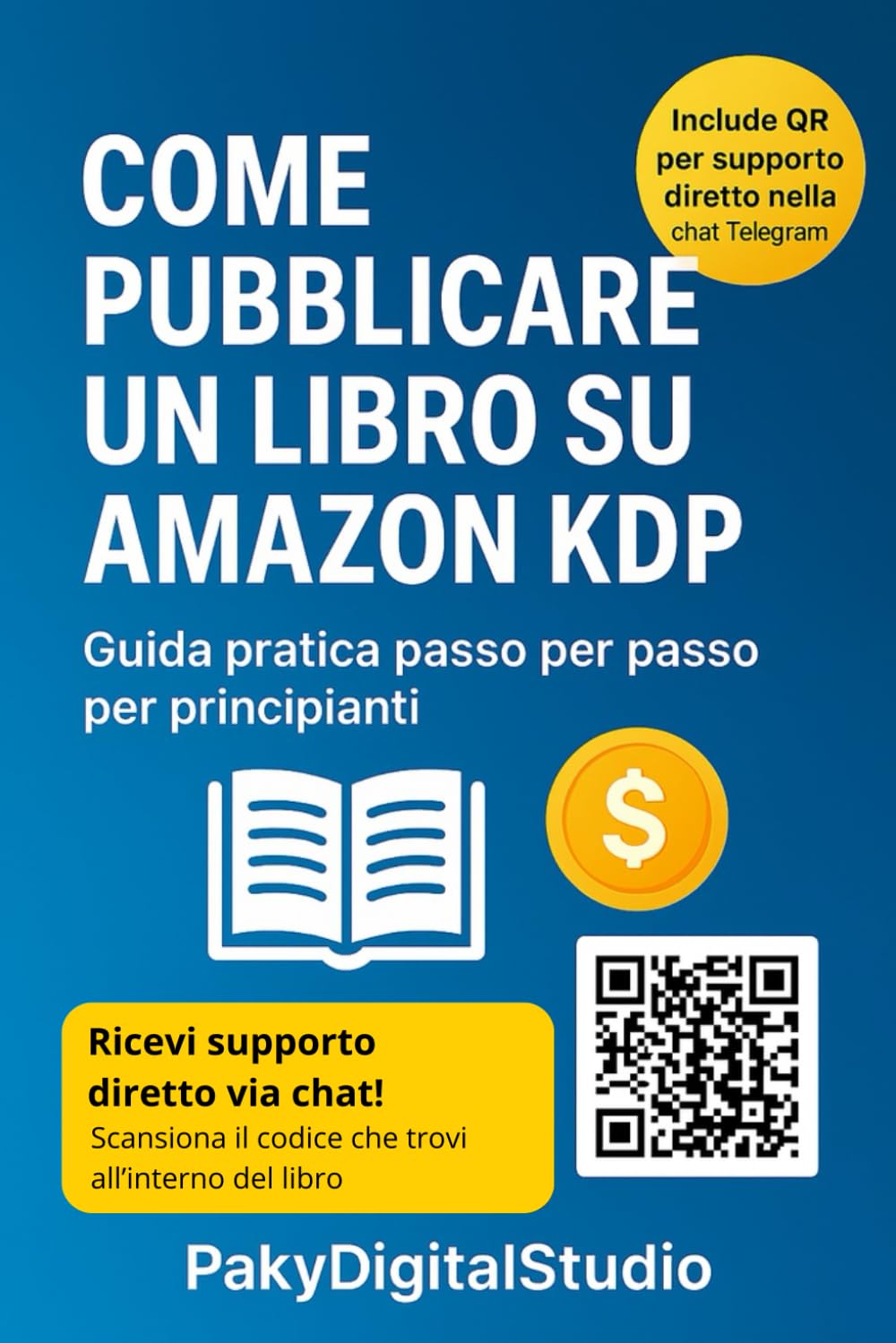 Come Pubblicare un Libro su Amazon KDP: Guida pratica passo per passo per principianti