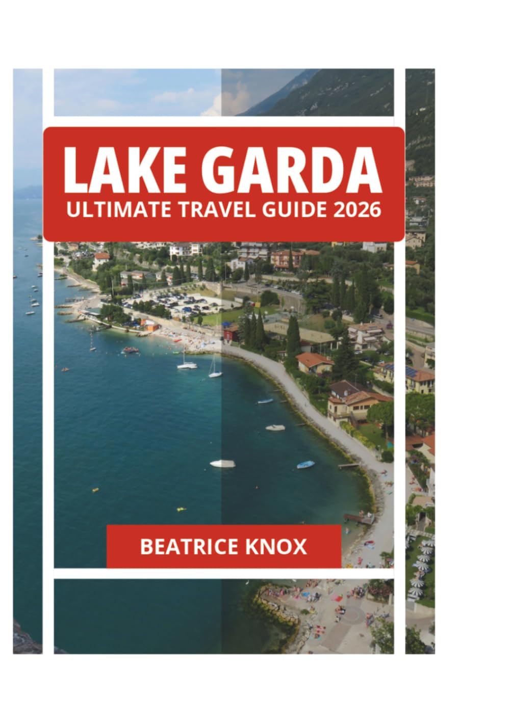 LAKE GARDA ULTIMATE TRAVEL GUIDE 2026