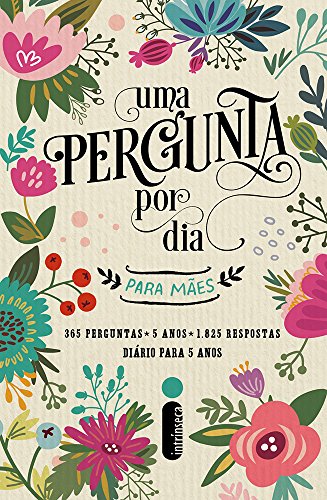 Uma Pergunta Por Dia Para Mães