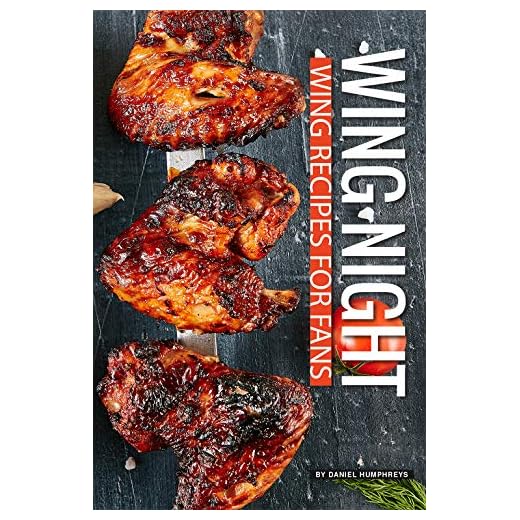 Wing Night: Wing Recipes for Fans