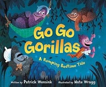 Hardcover Go Go Gorillas: A Romping Bedtime Tale Book