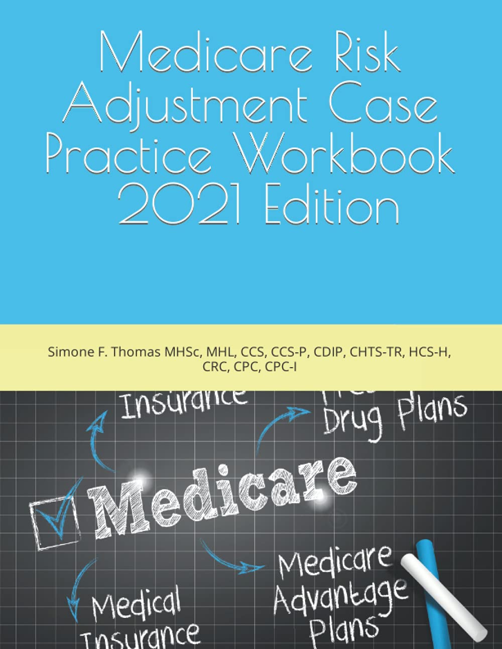 Medicare Risk Adjustment Case Practice Workbook, 2021 Edition