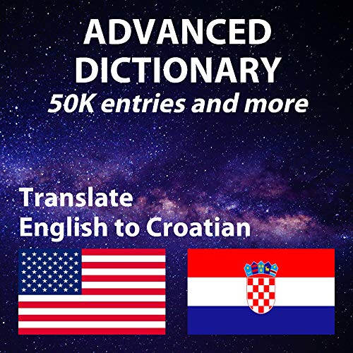 Advanced English Croatian Dictionary, has both English and Croatian