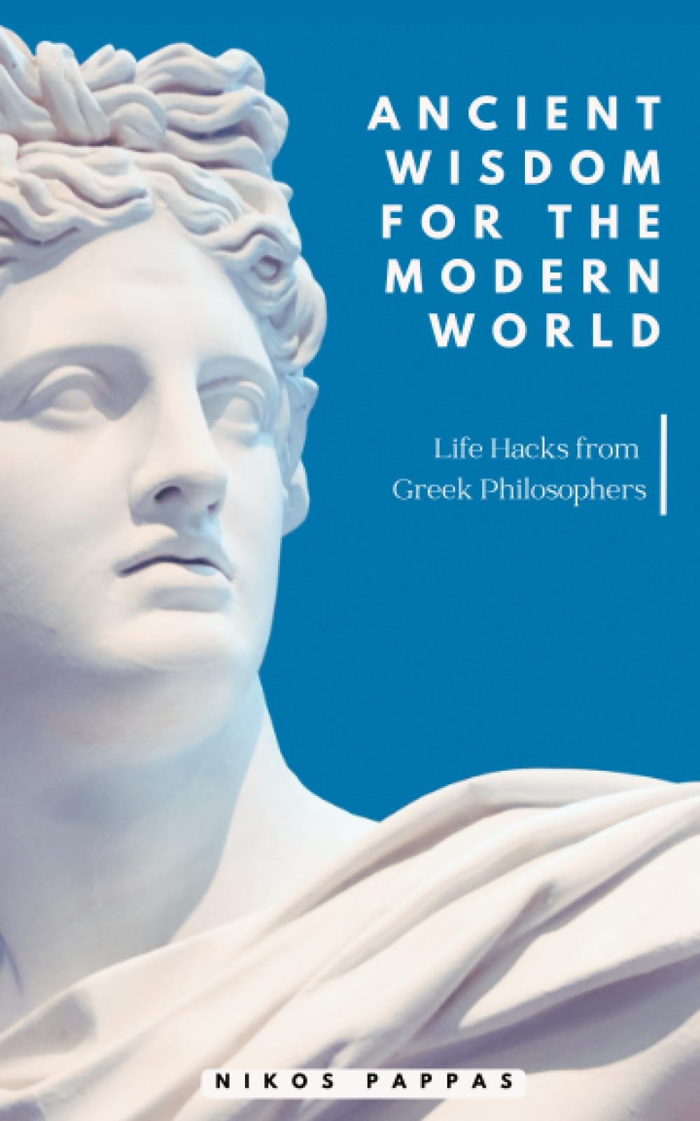 Ancient Wisdom for the Modern World: Life Hacks from Greek Philosophers