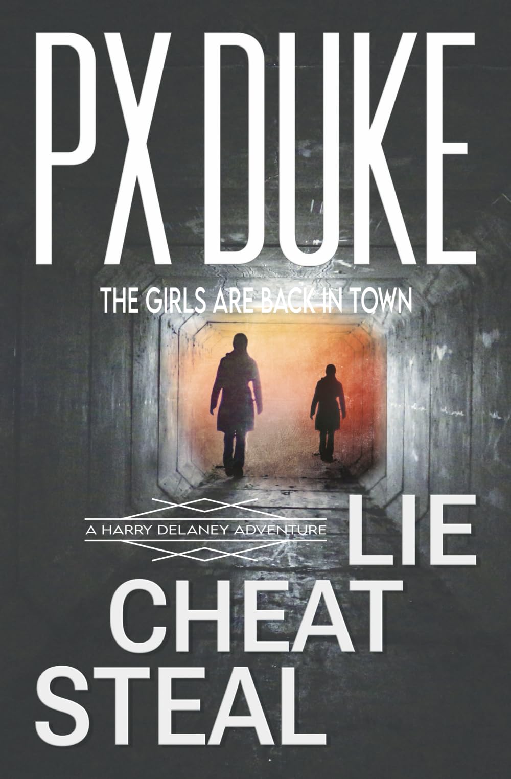 Lie Cheat Steal (Harry Delaney Adventures)