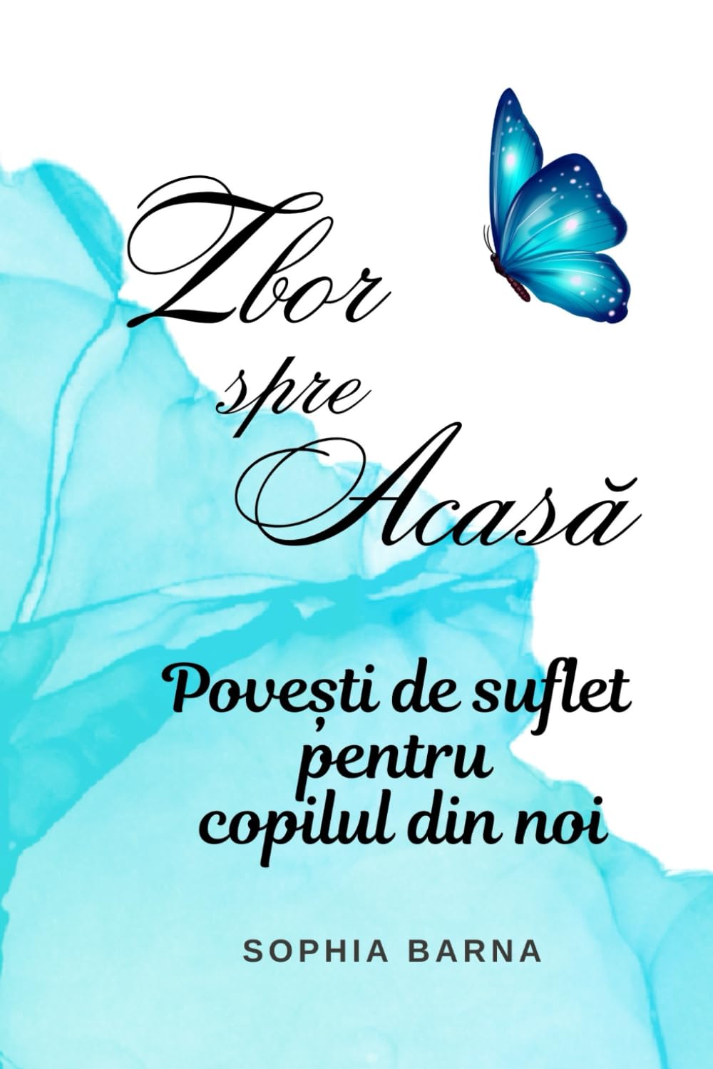 Zbor spre Acasă: Povești de suflet pentru copilul din noi (Romansch Edition)