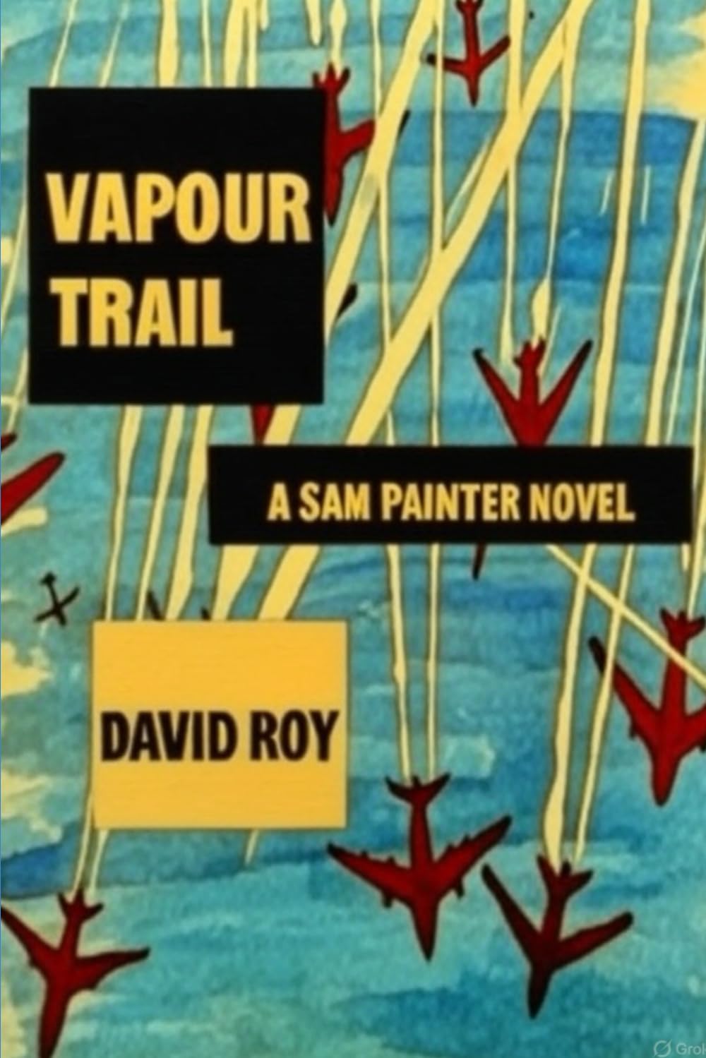 Vapour Trail: A Sam Painter Novel (The Sam Painter Novels)