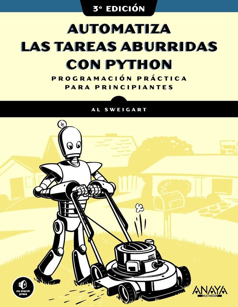 Automatiza las tareas aburridas con Python, 3.ª edición: Programación práctica para principiantes (TÍTULOS ESPECIALES)