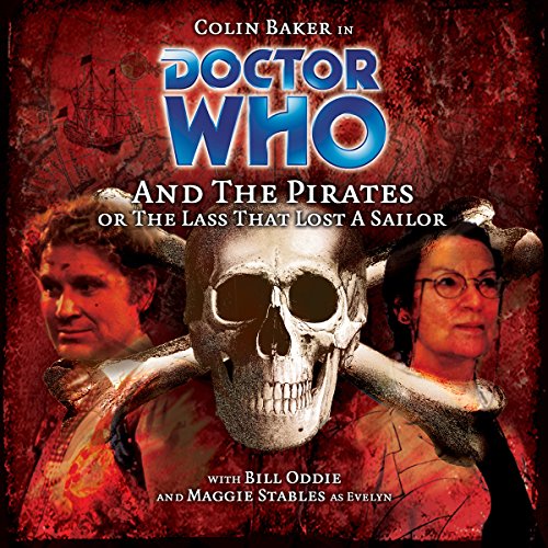 Doctor Who And The Pirates Audio Download Amazon In Jacqueline Rayner Colin Baker Maggie Stables Big Finish Productions
