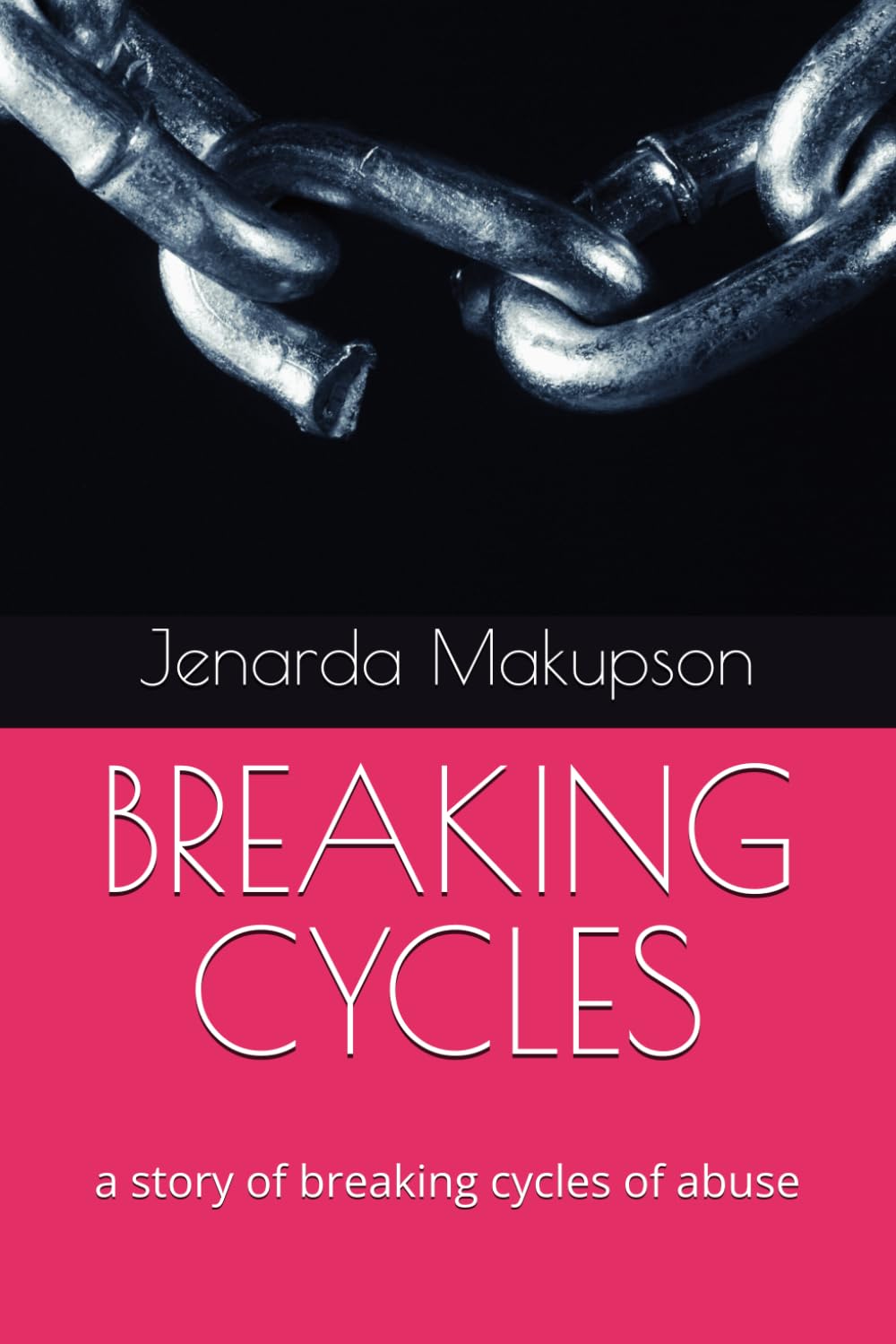 BREAKING CYCLES: a story of breaking cycles of abuse: 1