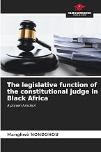 The legislative function of the constitutional judge in Black Africa