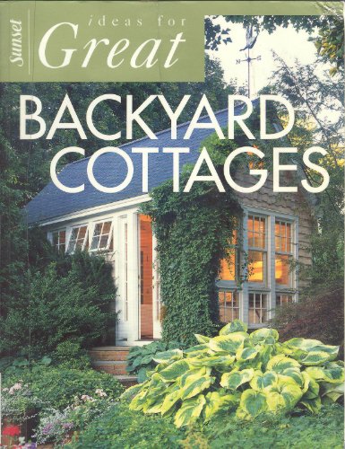 Ideas for Great Backyard Cottages