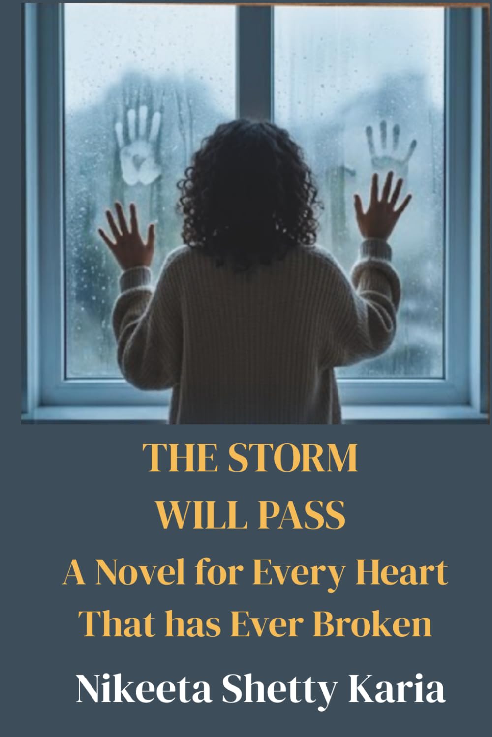The Storm Will Pass: A Novel for Every Heart That Has Ever Broken