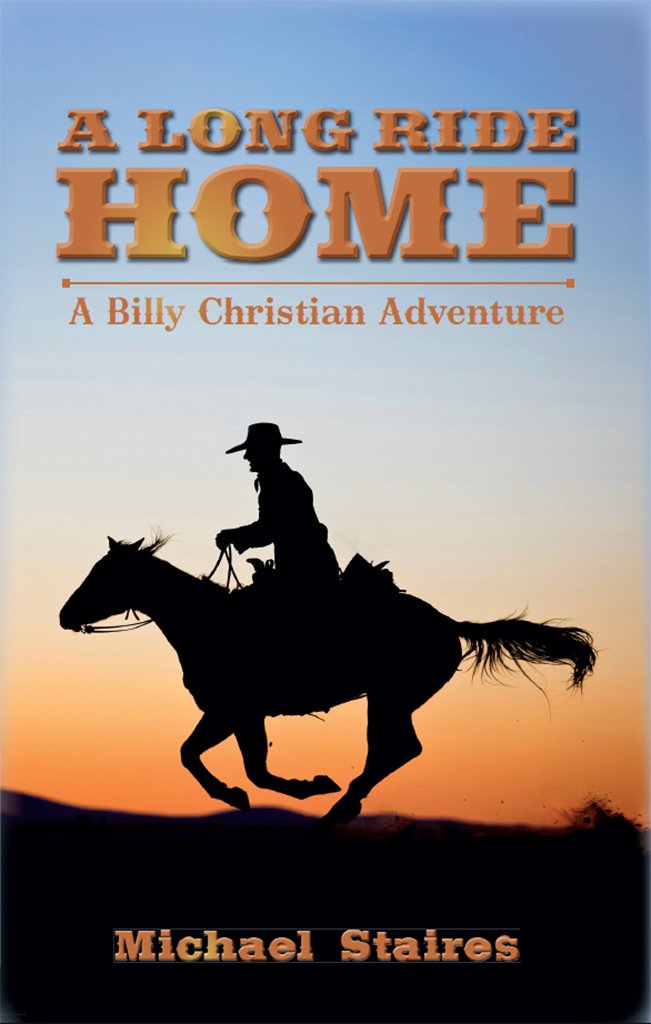 A Long Ride Home (A Billy Christian Adventure Book 1) Kindle edition