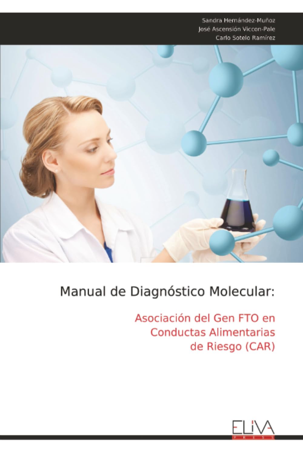Manual de Diagnóstico Molecular:: Asociación del Gen FTO en Conductas Alimentarias de Riesgo (CAR)