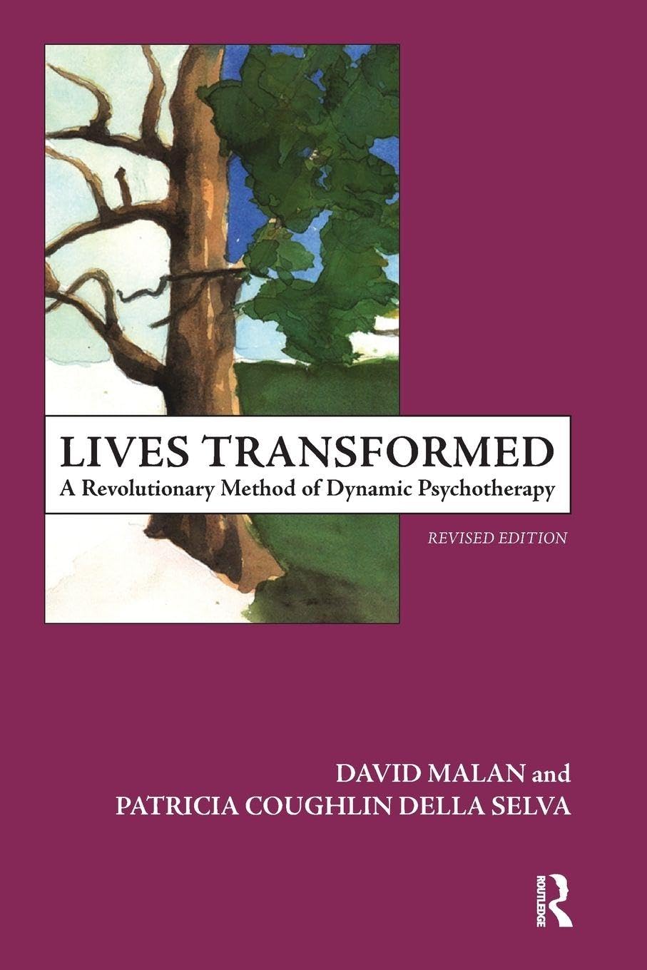 Lives Transformed: A Revolutionary Method of Dynamic Psychotherapy