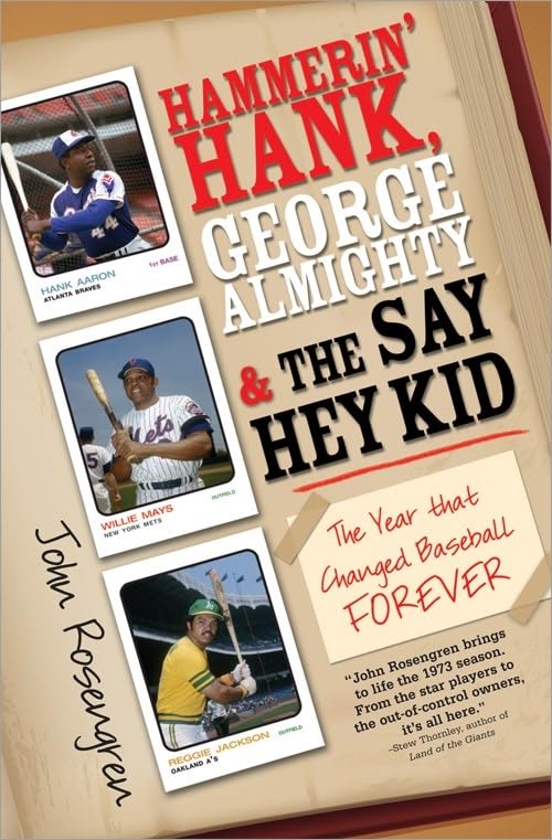 Buy Hammerin' Hank, George Almighty and the Say Hey Kid: The Year That Changed Baseball Forever โ BookShops.in