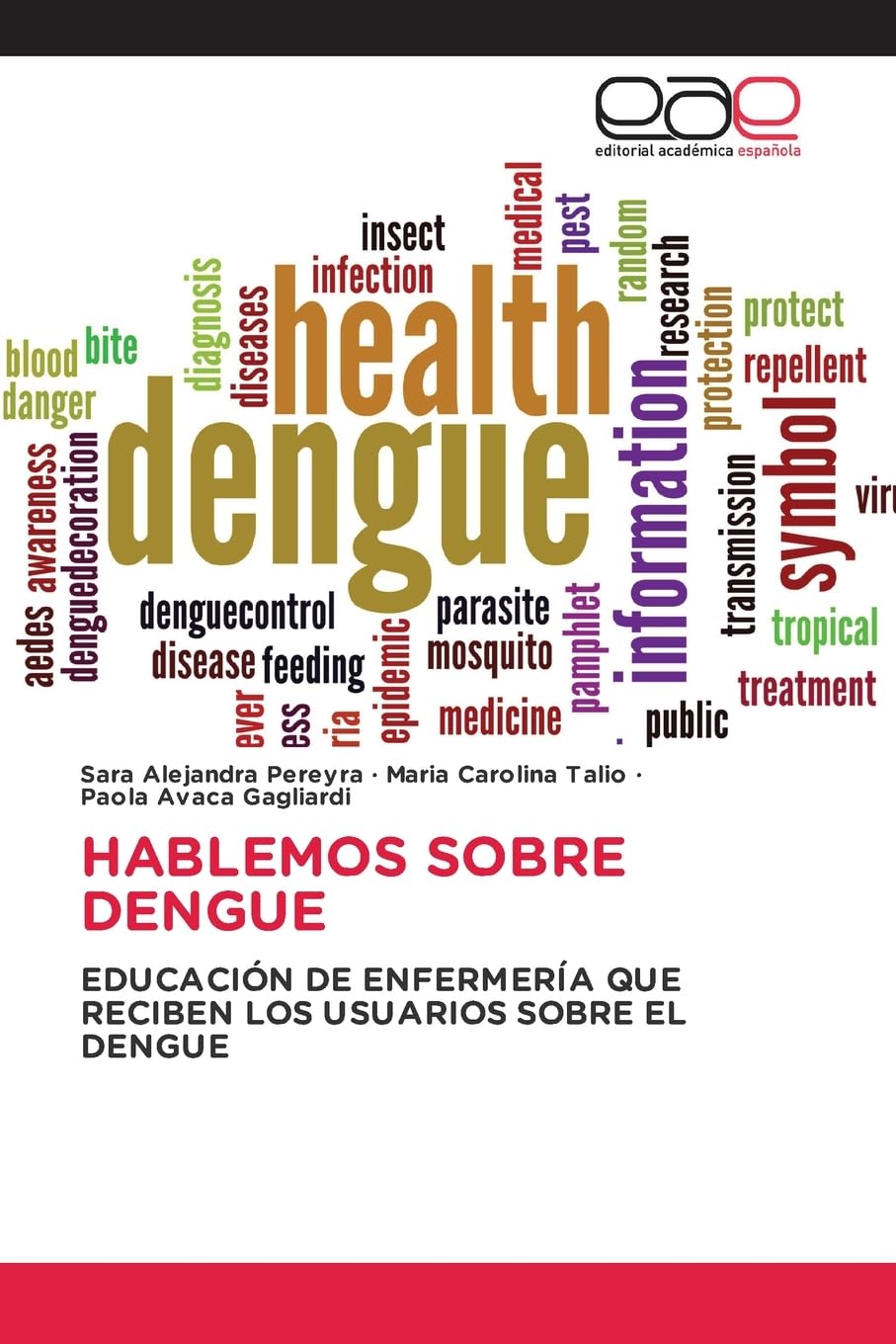 HABLEMOS SOBRE DENGUE: EDUCACIÓN DE ENFERMERÍA QUE RECIBEN LOS USUARIOS SOBRE EL DENGUE