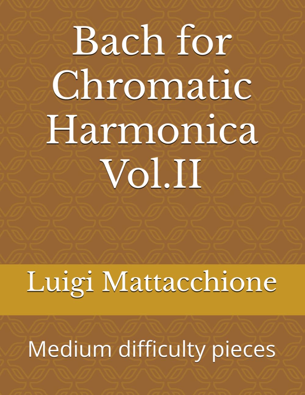 Bach for Chromatic Harmonica II: Medium difficulty Pieces