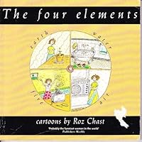 The Four Elements: Cartoons by Roz Chast 0060962941 Book Cover