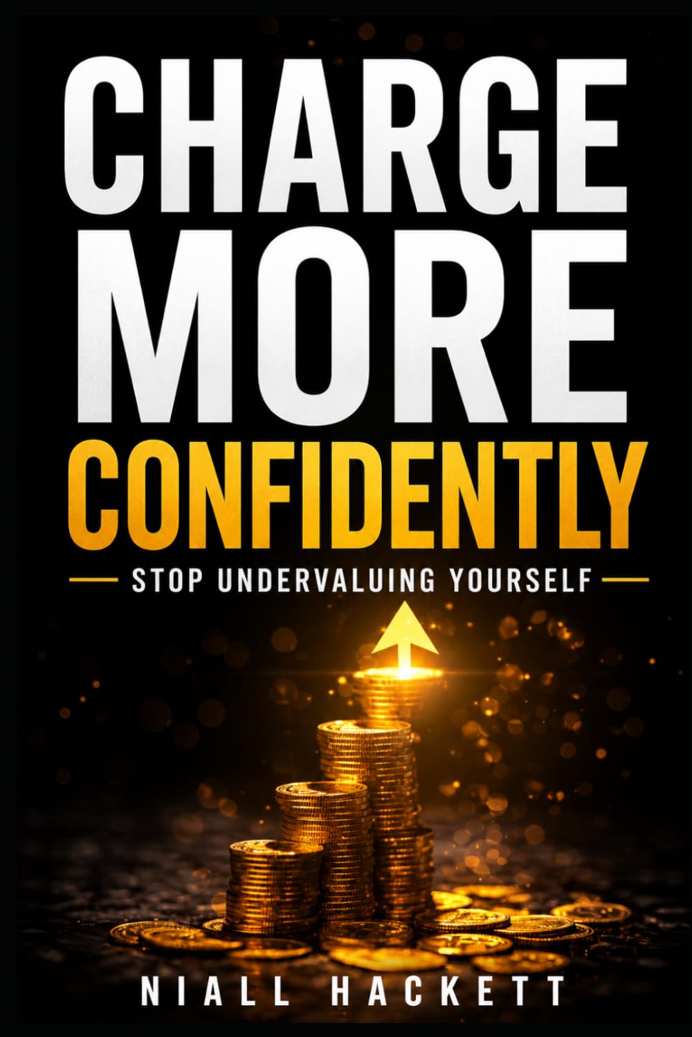 Freelancer Pricing Made Simple, How to Charge More and Get Paid Consistently: A No-Stress Guide to Setting Rates, Avoiding Undervaluing Your Work, and Building Reliable Income