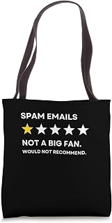 Spam Emails One Star Not a Big Fan, Wouldn't Recommend Tote Bag