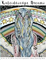 Kaleidoscope Dreams: A 60s & 70s Retro Inspired Psychedelic Adult Coloring Book: Psychedelic Adult Coloring Book, Vintage Coloring Book, 1960s Coloring Book, 1970s Coloring Book 0997938919 Book Cover