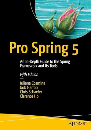 Pro Spring 5: An In-Depth Guide to the Spring Framework and Its Tools,5th Edition-finelybook