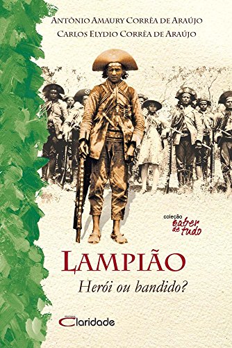 Lampião – Herói ou bandido?:
