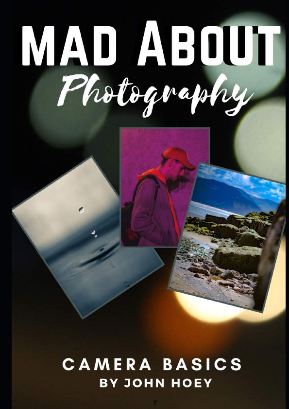 Mad About Photography: Camera Basics