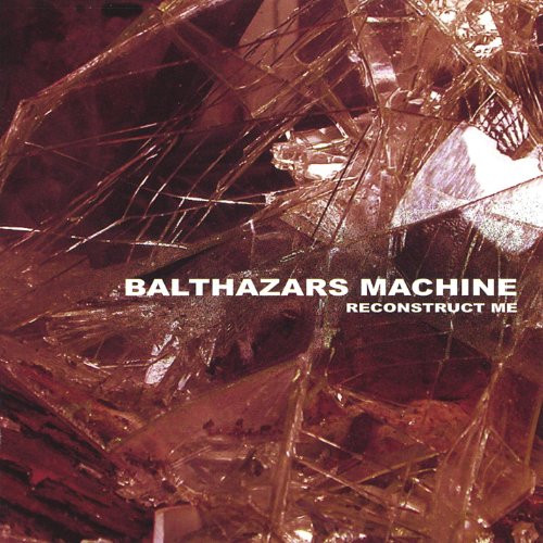 Amazon.com: Reconstruct me : Balthazars Machine: Digital Music