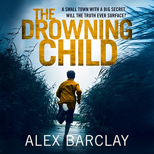 Alex Barclay The Drowning Child [Ren Bryce 6]