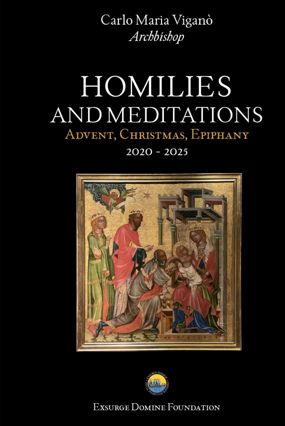 HOMILIES AND MEDITATIONS: Advent, Christmas, Epiphany (2020-2025)