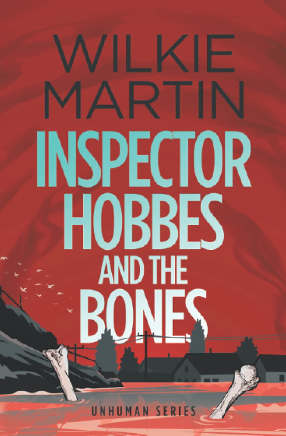 Inspector Hobbes and the Bones: Cozy Mystery Comedy Crime Fantasy: Volume 4 (unhuman)