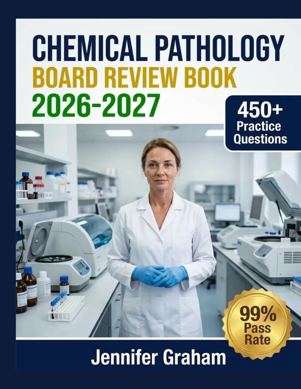 Chemical Pathology Board Review Book 2026-2027: Comprehensive Material Breakdown with 450+ Practice Items, Answer Keys, and Step-by-Step Explanations
