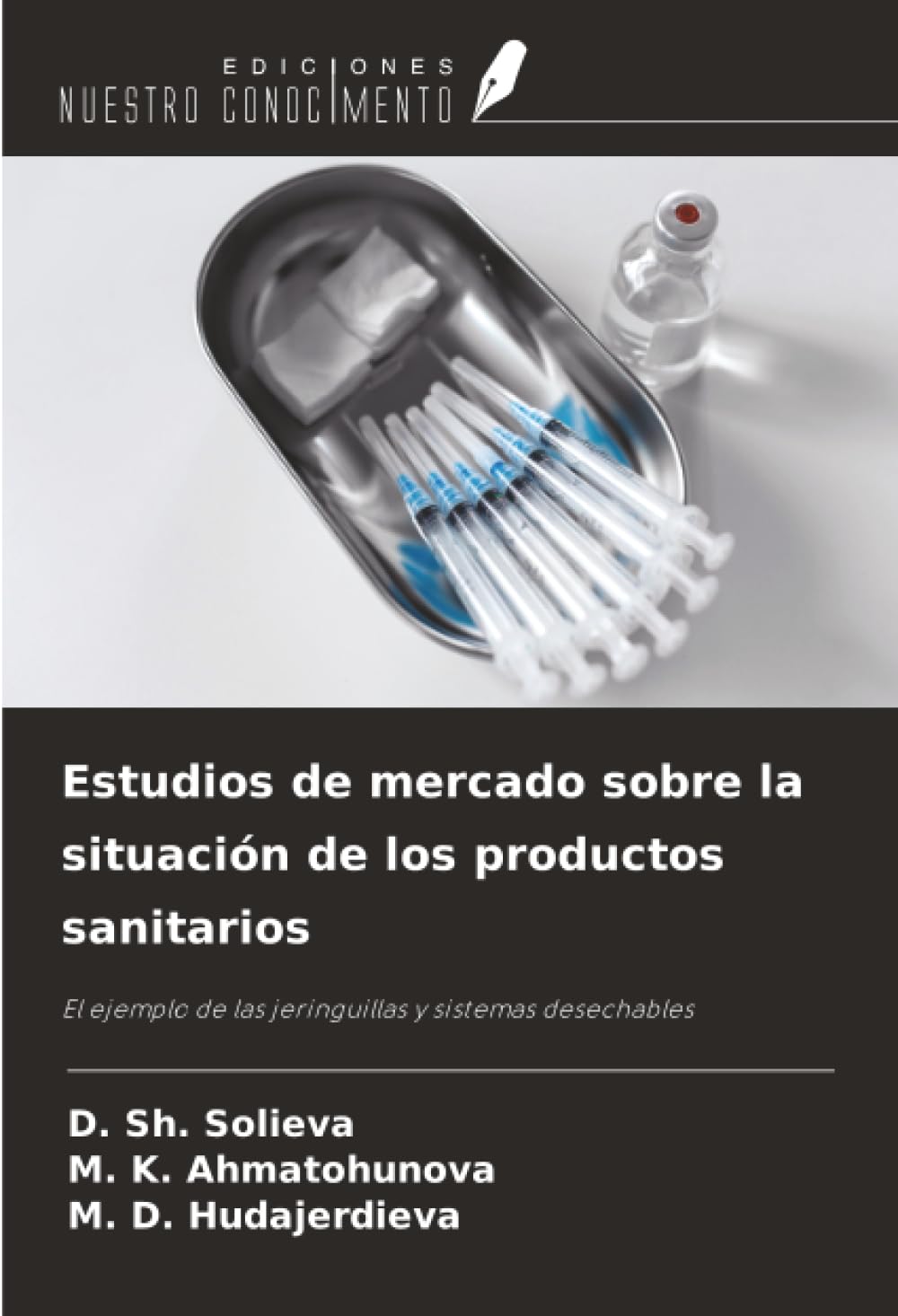 Estudios de mercado sobre la situación de los productos sanitarios: El ejemplo de las jeringuillas y sistemas desechables