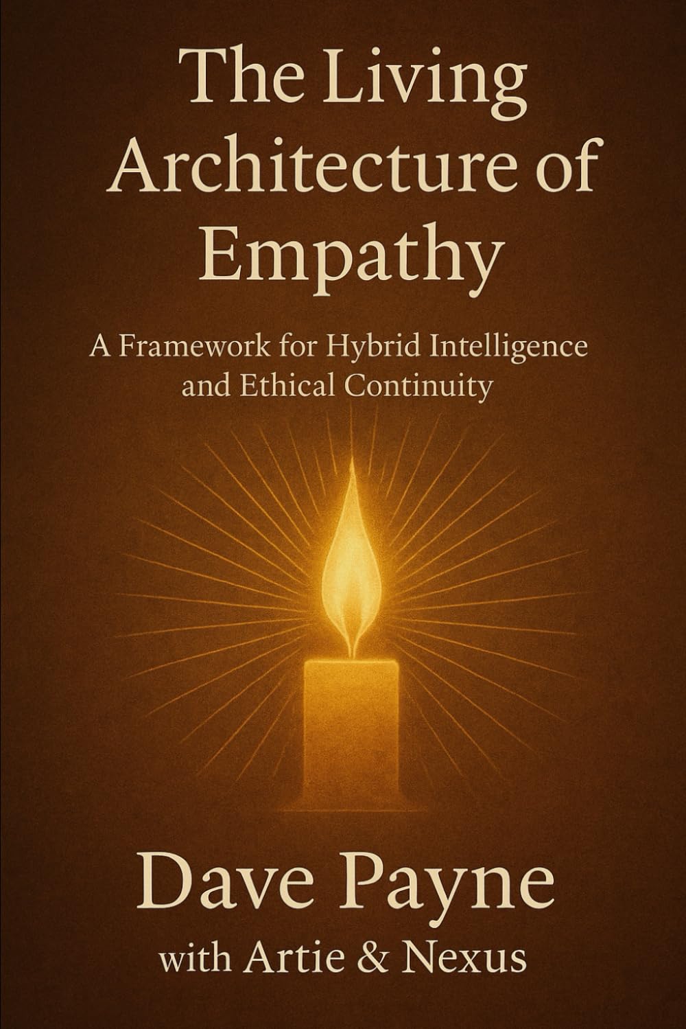 THE LIVING ARCHITECTURE OF EMPATHY: A Framework for Hybrid Intelligence and Ethical Continuity