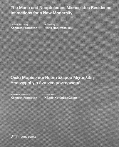 The Maria and Neoptolemos Michaelides Residence: Intimations for a New Modernity