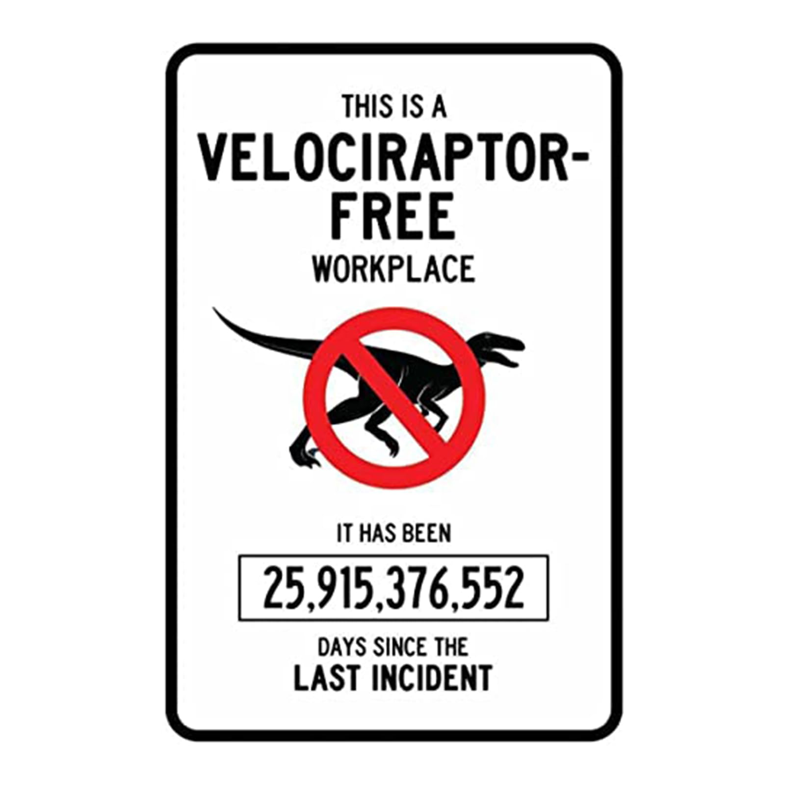 CCPARTON Velociraptor Free Workplace Sign Aluminum Metal Signs Funny Tin Signs Dinosaur Warning Sign 8x12 Inches — image 1