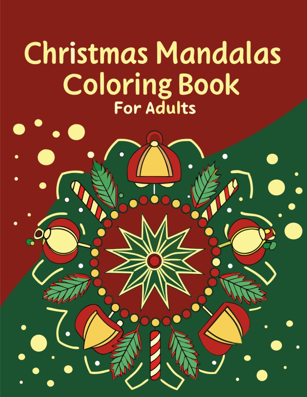 Christmas Mandalas Coloring Book for Adults: Relax and Unwind with Beautiful Holiday Mandala Designs | Stress Relief and Mindfulness Coloring for a Joyful Christmas Season