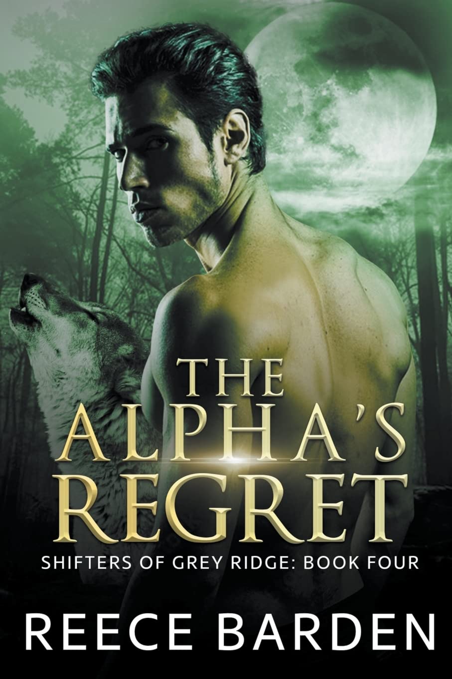 The Alpha's Regret: 4 (Shifters of Grey Ridge)