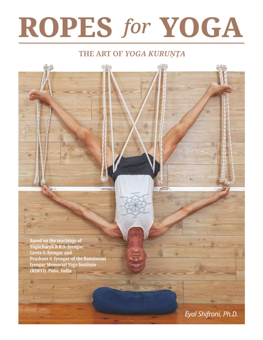 Ropes for Yoga: The Art of Yoga Kuruṇṭa