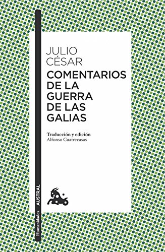 Comentarios de la Guerra de las Galias (Clásica) Comentarios de la Guerra de las Galias (Clásica)