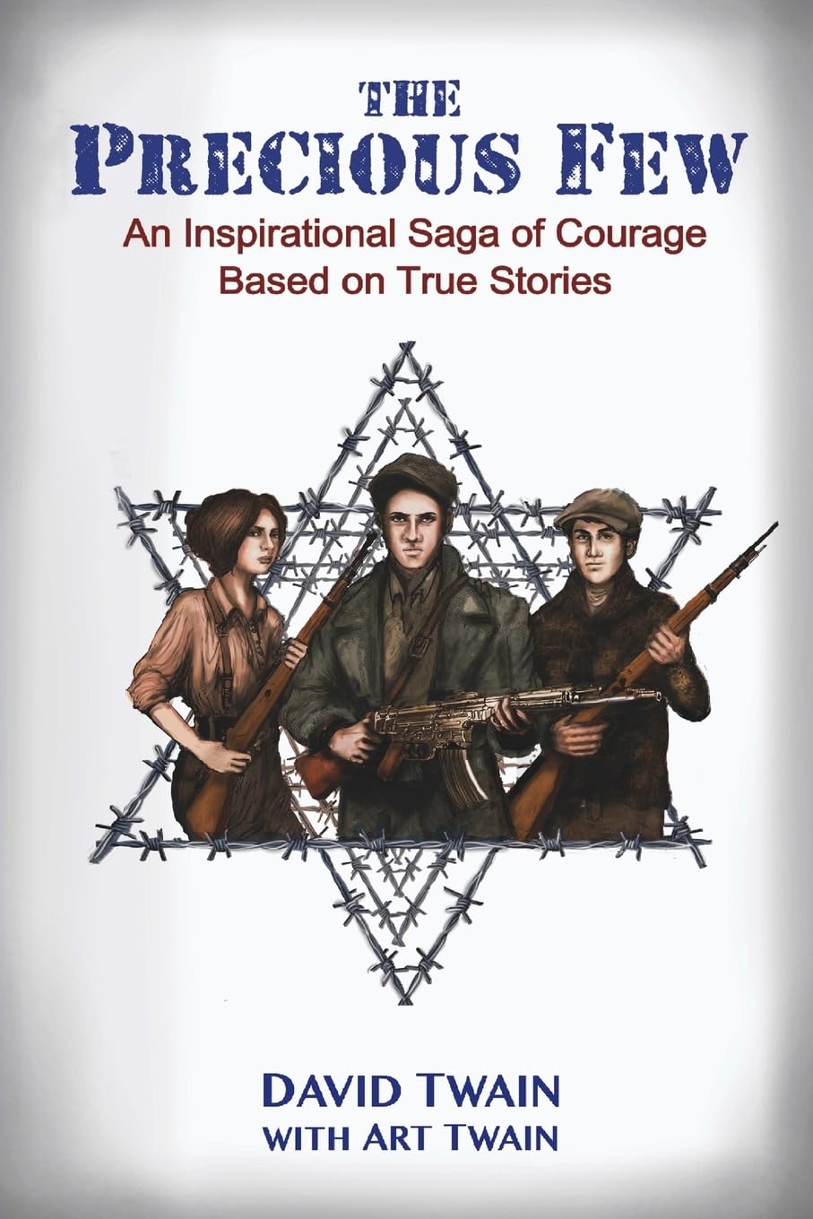 The Precious Few: An Inspirational Saga of Courage Based on True Stories (Holocaust Books for Young Adults)