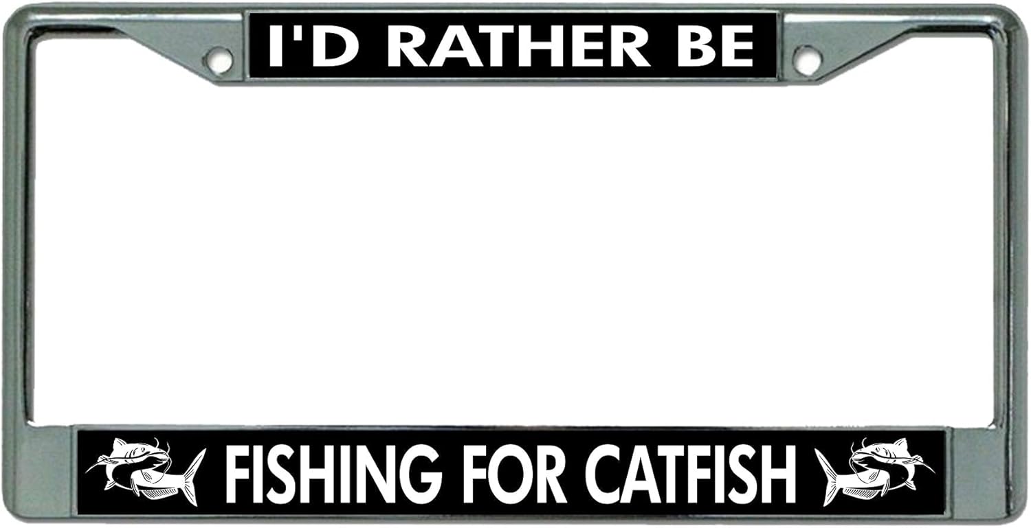 I'd Rather Be Fishing for Catfish Chrome License Plate Frame