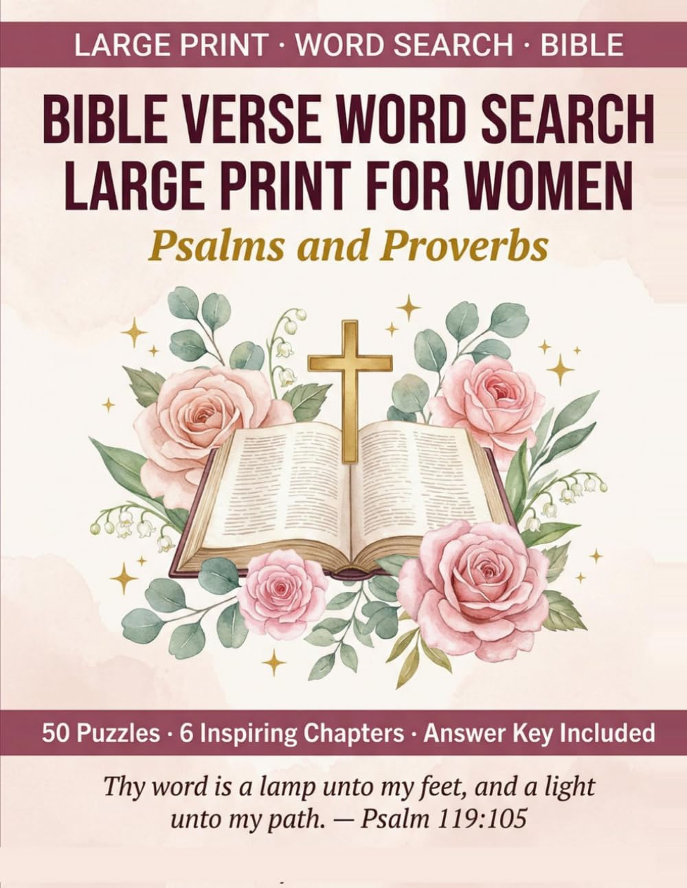 Bible Word Search Large Print for Women: Psalms and Proverbs: 50 Uplifting Scripture Puzzles for Christian Women, Seniors, and Quiet Faith Time